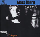 Mats Oberg & G.U.B.B. / Valling & fotogen