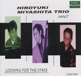 HIROYUKI MIYASHITA TRIO 'MNT' / Looking for the Stars