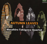 Masahiro Takigawa Quartet / AUTUMN LEAVES