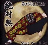 Zettaimu / What Can I Do