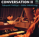Takayuki Yagi + Ushio Sakai / CONVERSATION II