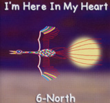 SIXNORTH / I'm Here In My Heart