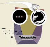 F.H.C. / Triangulate