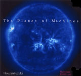 Houzan Suzuki / @B̘f `The Planet of Machines`