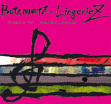 Butzmetz LingerieZ / Butzmetz "2" - Somewhere Between