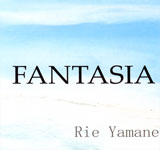 Rie Yamane / FANTASIA