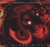 FREDRIK THORDENDAL'S SPECIAL DEFECTS / SOL NIGER WITHIN