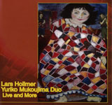 Lars Hollmer Yuriko Mukoujima Duo / Live and More