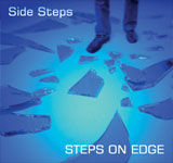 SIDE STEPS / STEPS ON EDGE