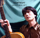 IVORYBOAT / UNNATURAL GIFT