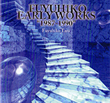 谷フユヒコ / Fuyuhiko Early Works “1987-1990”